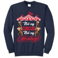 Funny Monkey Not My Circus Not My Monkeys Sweatshirt