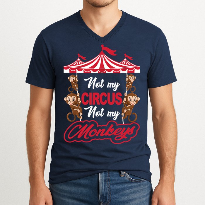 Funny Monkey Not My Circus Not My Monkeys V-Neck T-Shirt