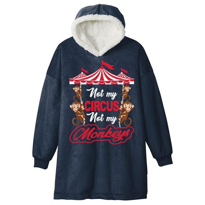 Funny Monkey Not My Circus Not My Monkeys Hooded Wearable Blanket