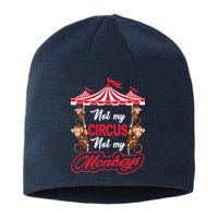 Funny Monkey Not My Circus Not My Monkeys Sustainable Beanie