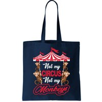 Funny Monkey Not My Circus Not My Monkeys Bag
