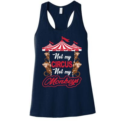 Funny Monkey Not My Circus Not My Monkeys Women's Racerback Tank