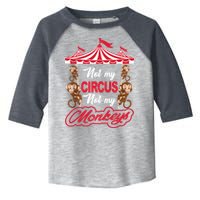 Funny Monkey Not My Circus Not My Monkeys Toddler Fine Jersey T-Shirt