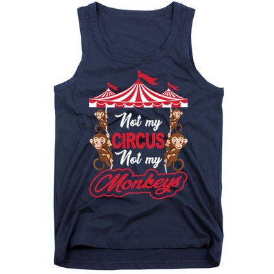 Funny Monkey Not My Circus Not My Monkeys Tank Top