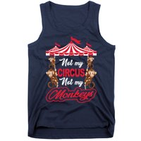 Funny Monkey Not My Circus Not My Monkeys Tank Top