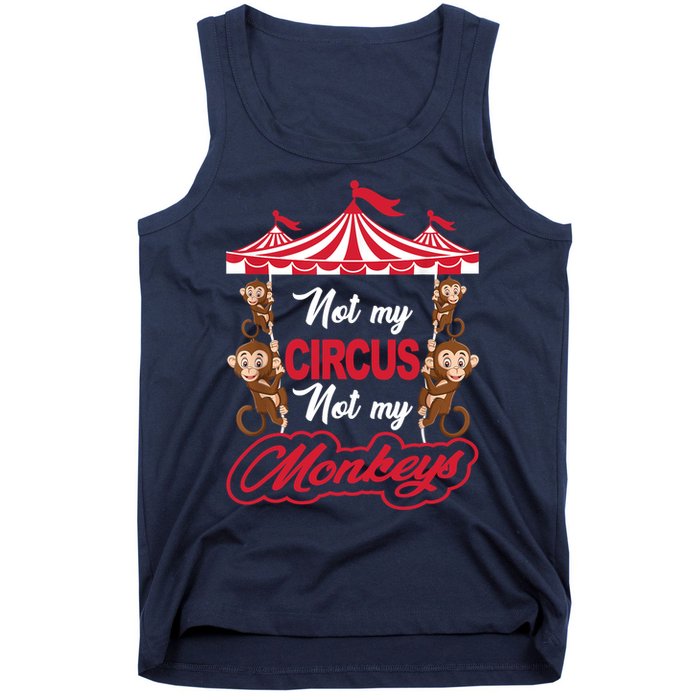 Funny Monkey Not My Circus Not My Monkeys Tank Top