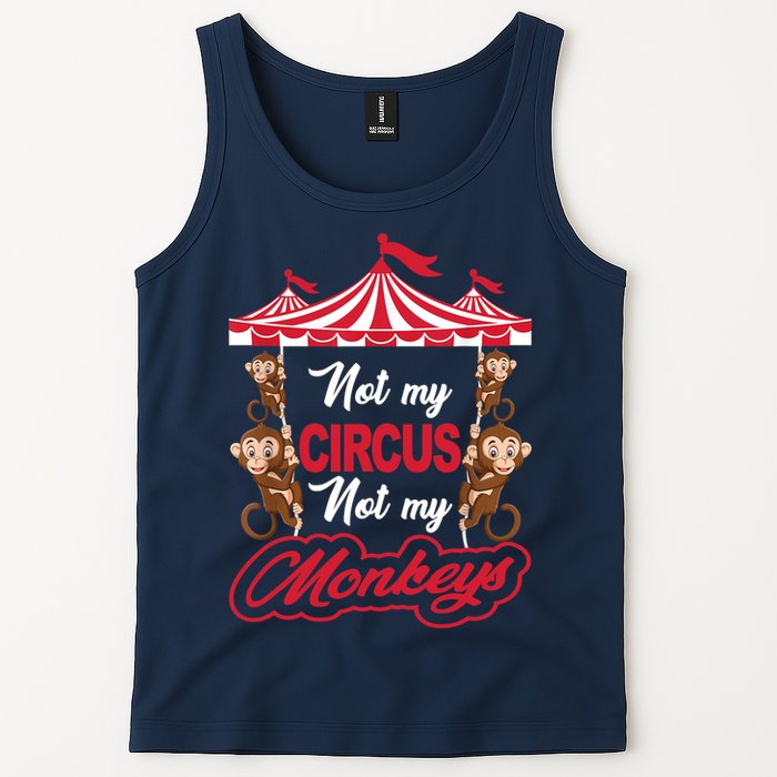 Funny Monkey Not My Circus Not My Monkeys Tank Top