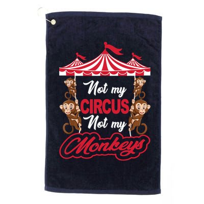 Funny Monkey Not My Circus Not My Monkeys Golf Towel