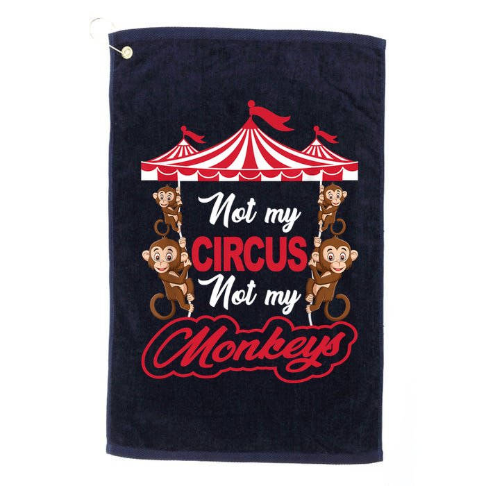 Funny Monkey Not My Circus Not My Monkeys Golf Towel