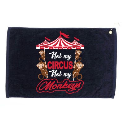 Funny Monkey Not My Circus Not My Monkeys Grommeted Golf Towel