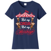 Funny Monkey Not My Circus Not My Monkeys Women's T-Shirt