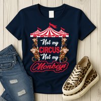 Funny Monkey Not My Circus Not My Monkeys Womens T-Shirt