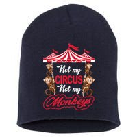 Funny Monkey Not My Circus Not My Monkeys Short Acrylic Beanie