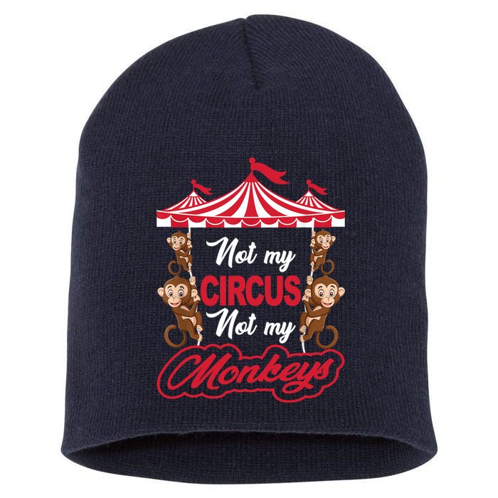 Funny Monkey Not My Circus Not My Monkeys Short Acrylic Beanie