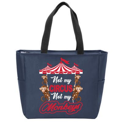 Funny Monkey Not My Circus Not My Monkeys Zip Tote Bag