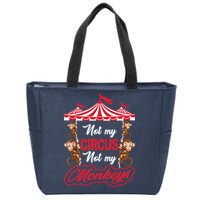 Funny Monkey Not My Circus Not My Monkeys Zip Tote Bag