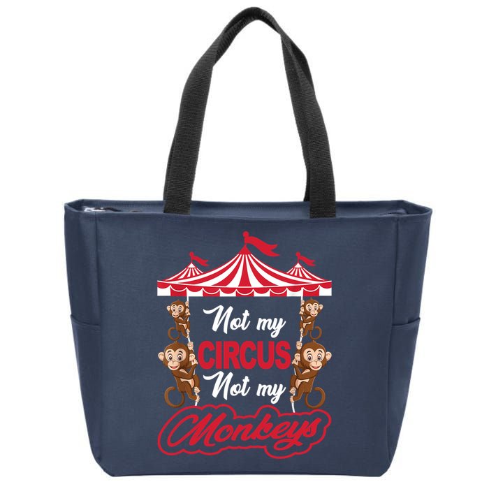 Funny Monkey Not My Circus Not My Monkeys Zip Tote Bag