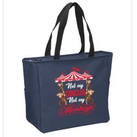 Funny Monkey Not My Circus Not My Monkeys Zip Tote Bag