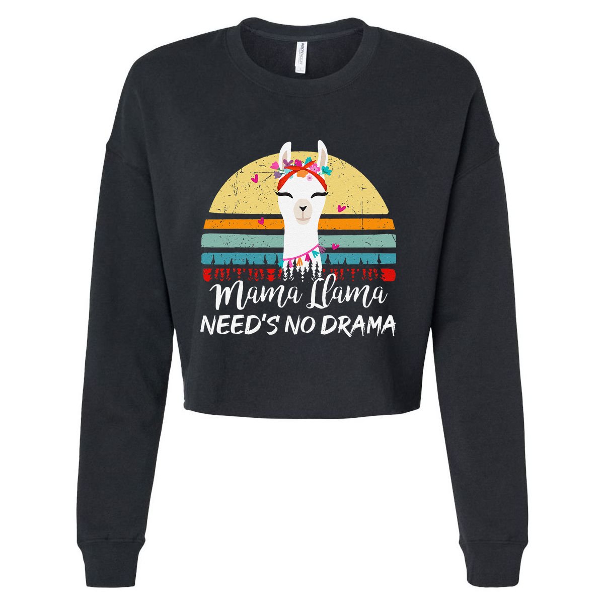 Funny Mamallama Needs No Drama Mom Mothers Day Gift Cropped Pullover Crew