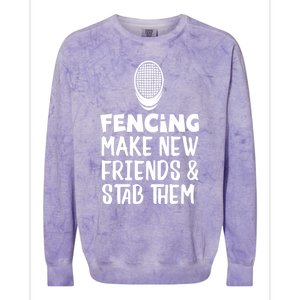 Fencing Make New Friends And Stab Them Fencing Colorblast Crewneck Sweatshirt