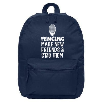 Fencing Make New Friends And Stab Them Fencing 16 in Basic Backpack