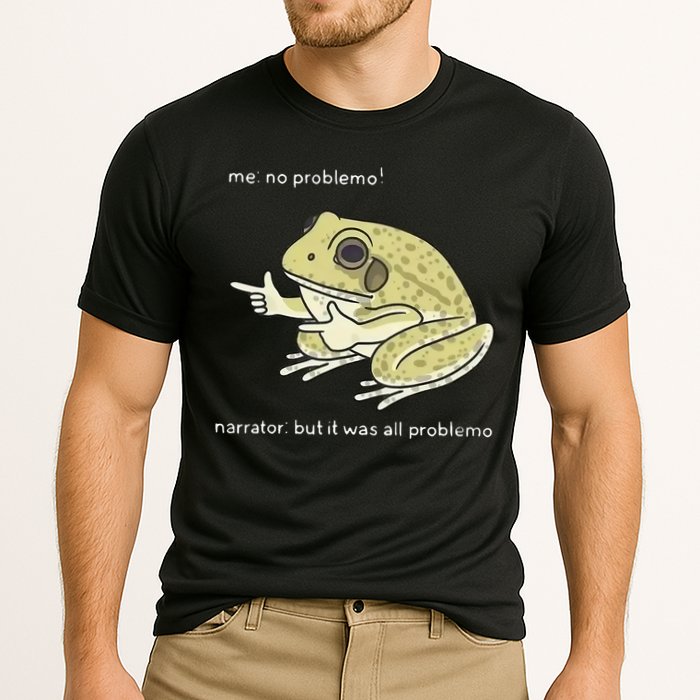 Frog Me No Problemo Narrator But It Was All Problemo Performance Shirt