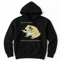 Frog Me No Problemo Narrator But It Was All Problemo Hoodie