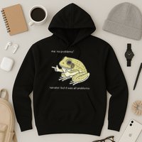 Frog Me No Problemo Narrator But It Was All Problemo Hoodie