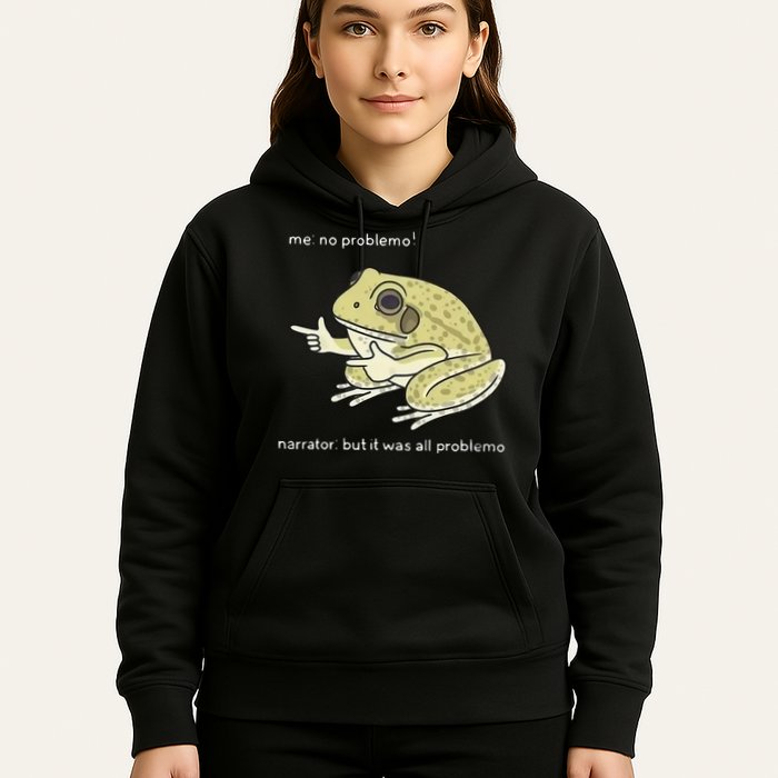 Frog Me No Problemo Narrator But It Was All Problemo Hoodie