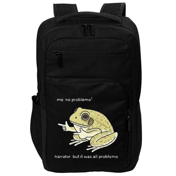 Frog Me No Problemo Narrator But It Was All Problemo Impact Tech Backpack