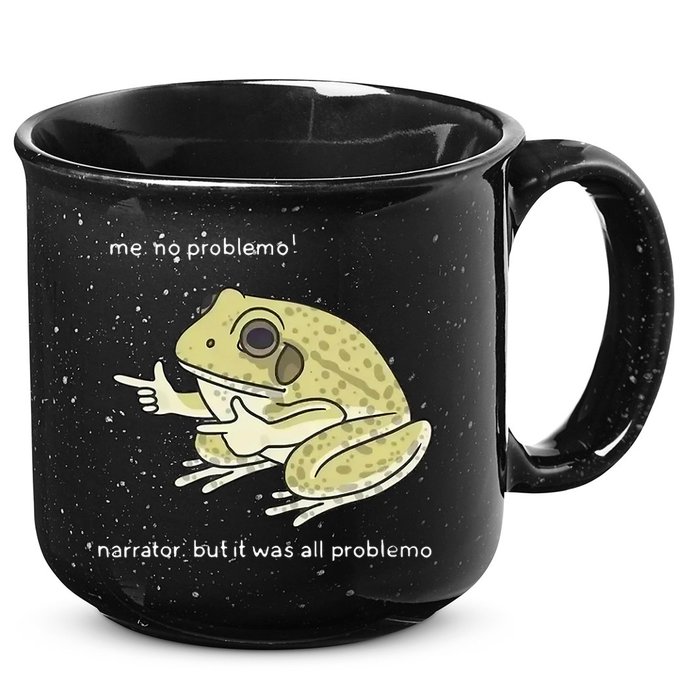 Frog Me No Problemo Narrator But It Was All Problemo 15oz Campfire Ceramic Mug