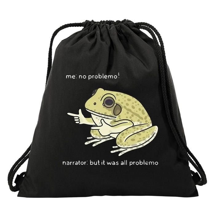 Frog Me No Problemo Narrator But It Was All Problemo Drawstring Bag