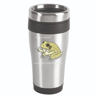 Frog Me No Problemo Narrator But It Was All Problemo 16oz Travel Tumbler