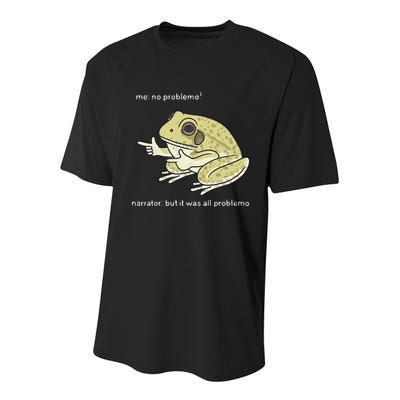 Frog Me No Problemo Narrator But It Was All Problemo Youth Performance Sprint T-Shirt