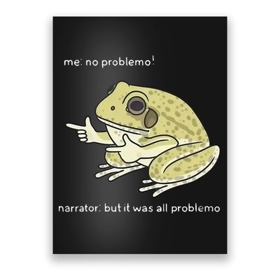 Frog Me No Problemo Narrator But It Was All Problemo Poster