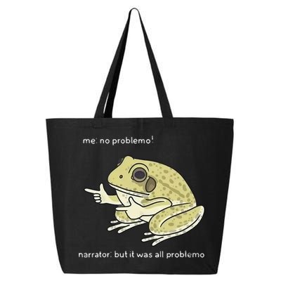 Frog Me No Problemo Narrator But It Was All Problemo 25L Jumbo Tote
