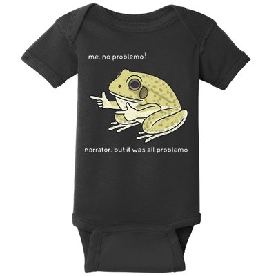 Frog Me No Problemo Narrator But It Was All Problemo Baby Bodysuit