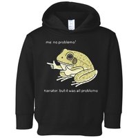 Frog Me No Problemo Narrator But It Was All Problemo Toddler Hoodie