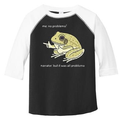Frog Me No Problemo Narrator But It Was All Problemo Toddler Fine Jersey T-Shirt