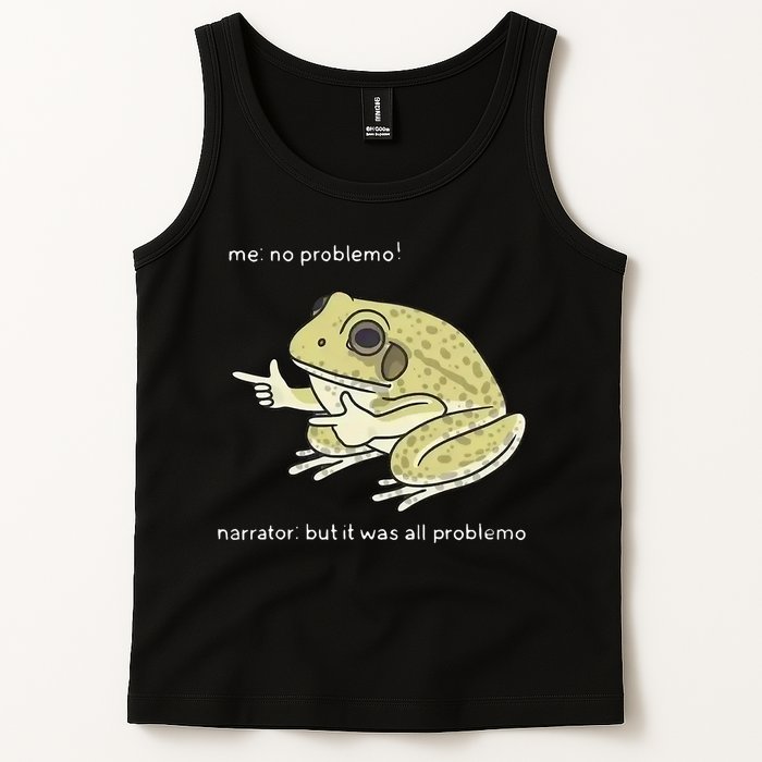 Frog Me No Problemo Narrator But It Was All Problemo Tank Top