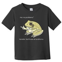 Frog Me No Problemo Narrator But It Was All Problemo Toddler T-Shirt