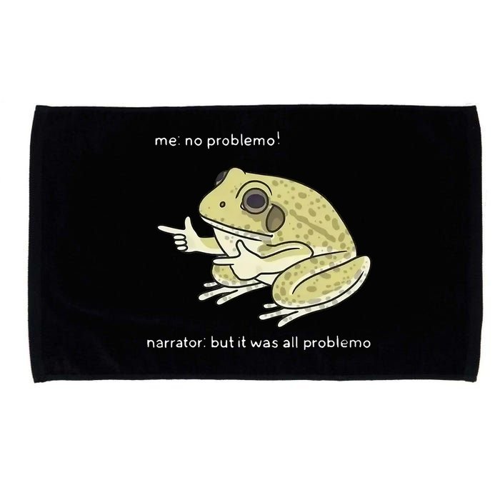 Frog Me No Problemo Narrator But It Was All Problemo Microfiber Hand Towel