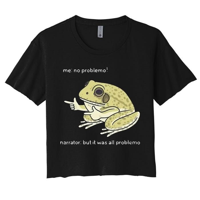 Frog Me No Problemo Narrator But It Was All Problemo Crop Top