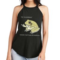 Frog Me No Problemo Narrator But It Was All Problemo Women's Perfect Tri Rocker Tank