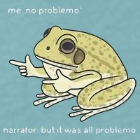 Frog Me No Problemo Narrator But It Was All Problemo Sueded Cloud Jersey T-Shirt