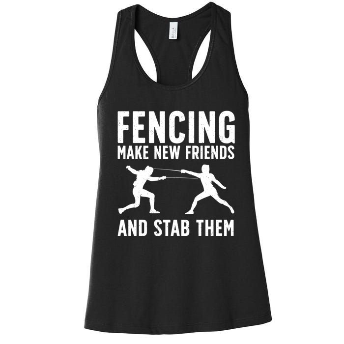 Fencing Make New Friends And Stab Them Best Fencing Design Sport Fencer Women's Racerback Tank