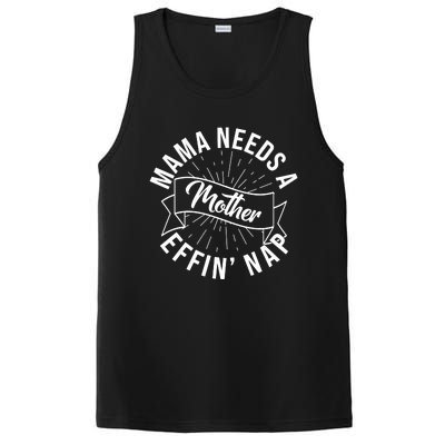 Funny Mama Needs A Mother Effin Nap Mothers Day PosiCharge Competitor Tank