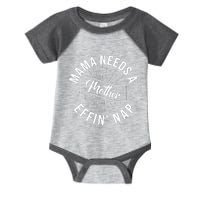 Funny Mama Needs A Mother Effin Nap Mothers Day Infant Baby Jersey Bodysuit