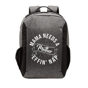 Funny Mama Needs A Mother Effin Nap Mothers Day Vector Backpack