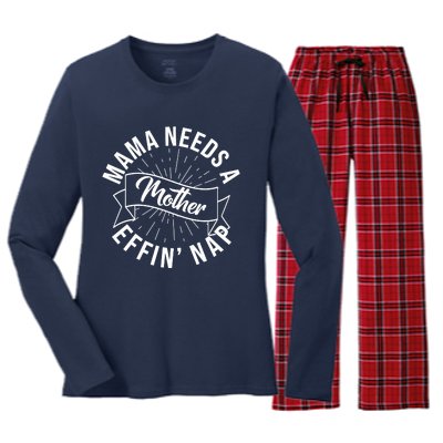 Funny Mama Needs A Mother Effin Nap Mothers Day Women's Long Sleeve Flannel Pajama Set 